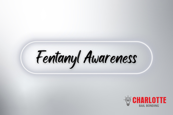 charlotte-bail-bonds-fentanyl-awareness